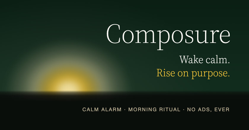 Wake calm. Rise on purpose.